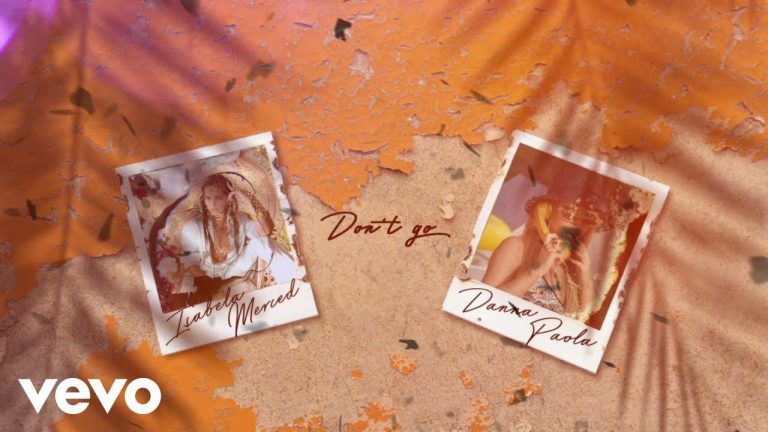 Isabela Merced & Danna Paola – Don’t Go (Official Lyric Video)